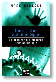 Buchtipp: Dem Täter auf der Spur, Mark Benecke, Bastei Lübbe Taschenbuch 2011 Dem-Taeter-auf-der-Spur